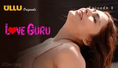 Love Guru Episode 1  ULLU Hot Web Series