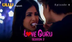 Watch Love Guru Season 2 Episode 4 ULLU Web Series