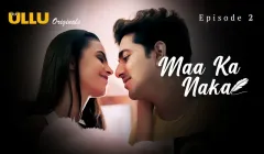 Maa Ka Naka Episode 2  ULLU Hot Web Series
