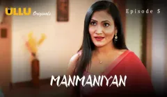 Watch Manmaniyan Episode 5 ULLU Web Series