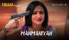 Watch Manmaniyan Episode 6 ULLU Web Series