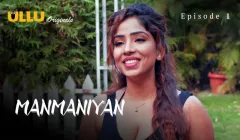 Manmaniyan Episode 1  ULLU Hot Web Series