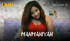 Manmaniyan Episode 2  ULLU Hot Web Series