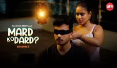 Watch Mard Ko Dard 2 Episode 2 Aahaflix Web Series