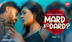 Mard Ko Dard Episode 3  AahaFlix Hot Web Series