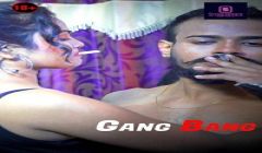 Gang Bang (2021) StreamexApp Originals Uncut