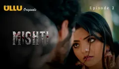 Mishti Episode 2  ULLU Hot Web Series