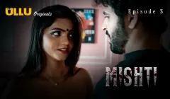 Mishti Episode 3  ULLU Hot Web Series