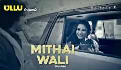 Mithai Wali Episode 5  ULLU Hot Web Series