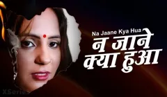 Na Jaane Kya Hua  Boom Movies Hot Web Series