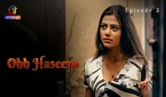 Ohh Haseena Episode 2  Atrangii Hot Web Series