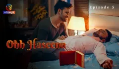 Ohh Haseena Episode 5  Atrangii Hot Web Series