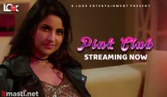 Pink Club  Look Entertainment Hot Web Series