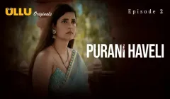 Purani Havel Episode 2  ULLU Hot Web Series