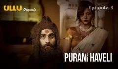 Purani Havel Episode 5  ULLU Hot Web Series