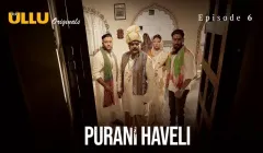 Purani Havel Episode 6  ULLU Hot Web Series