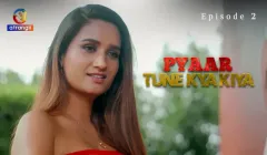Pyaar Tune Kya Kiya Episode 2  Atrangii Hot Web Series