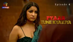 Pyaar Tune Kya Kiya Episode 4  Atrangii Hot Web Series
