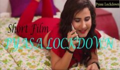 Pyasa Lockdown (2021) iEntertainment Exclusive