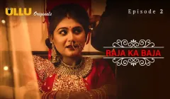 Watch Raja Ka Baja Episode 2 ULLU Web Series