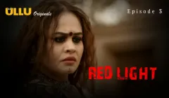 Watch Red Light Episode 3 ULLU Web Series