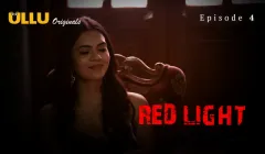 Watch Red Light Episode 4 ULLU Web Series
