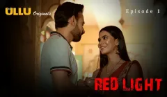 Red Light Episode 1  ULLU Hot Web Series