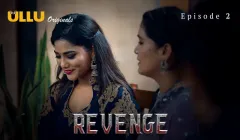 Revenge Episode 2  ULLU Hot Web Series