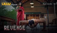 Revenge Episode 3  ULLU Hot Web Series