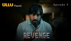 Revenge Episode 7  ULLU Hot Web Series