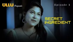 Secret Ingredient Episode 1 Ullu Web Series