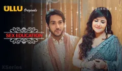 Sex Education Episode 1  ULLU Hot Web Series