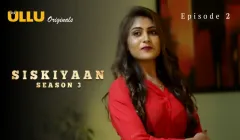 Siskiyaan Season 3 Episode 2  ULLU Hot Web Series