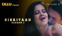 Siskiyaan Season 3 Episode 6  ULLU Hot Web Series