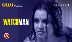 Watch Watchman Episode 4 ULLU Web Series