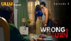 Wrong Turn Episode 5  ULLU Hot Web Series