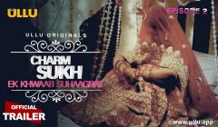 Charmsukh (Ek Khwaab Suhaagrat) (2019) Season 1 Episode 2 Ullu Originals