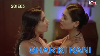 Watch Ghar Ki Rani Episode 3 Look Entertainment Web Series